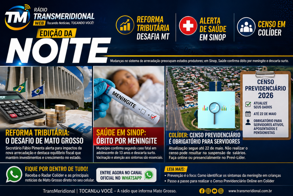 Edição da Noite: Reforma Tributária desafia MT, Alerta de Saúde em Sinop e Censo em Colíder Edição da Noite: Reforma Tributária desafia MT, Alerta de Saúde em Sinop e Censo em Colíder