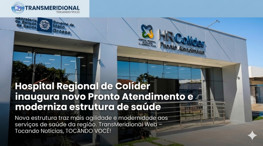 Hospital Regional de Colíder inaugura novo Pronto Atendimento e moderniza estrutura de saúde