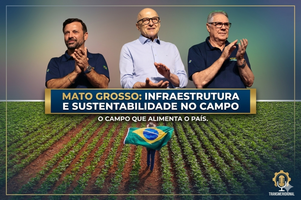Setor Produtivo Celebra Investimentos em Infraestrutura e Gestão do Fethab em Mato Grosso