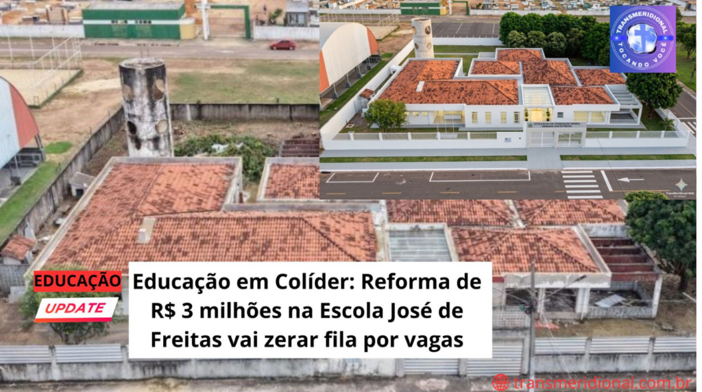 Colíder: Reforma de R$ 3 milhões na Escola José de Freitas vai zerar fila por vagas Colíder: Reforma de R$ 3 milhões na Escola José de Freitas vai zerar fila por vagas