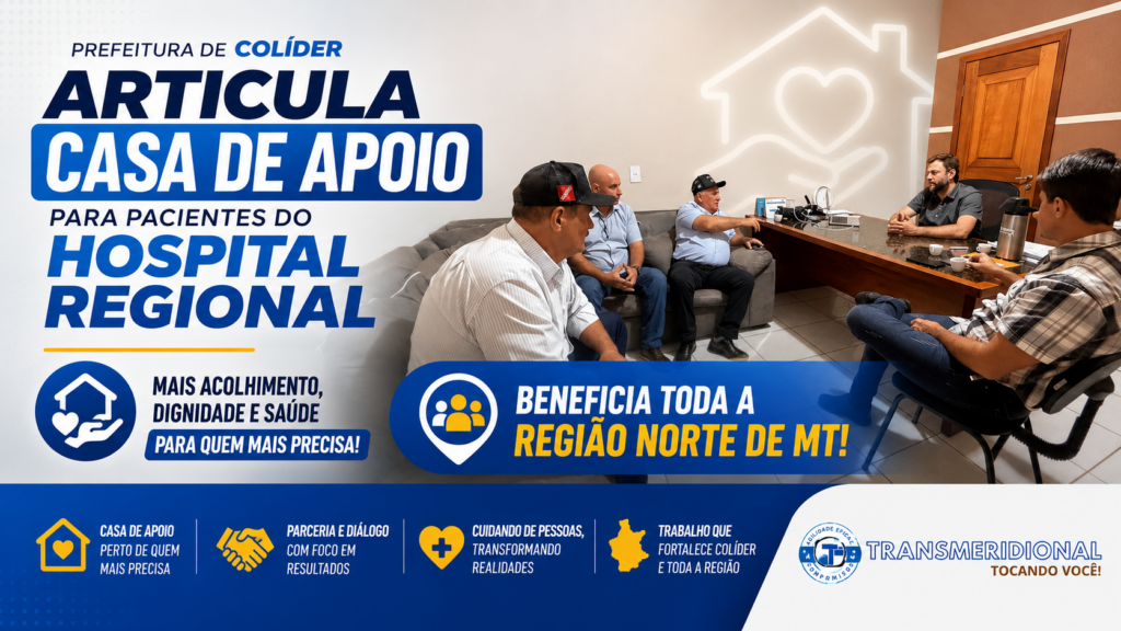 Prefeitura de Colíder articula casa de apoio para pacientes do Hospital Regional e beneficia toda a região Norte de MT