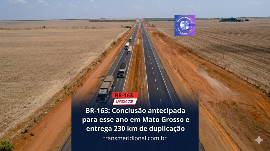 BR-163: Conclusão antecipada para esse ano em Mato Grosso e entrega 230 km de duplicação