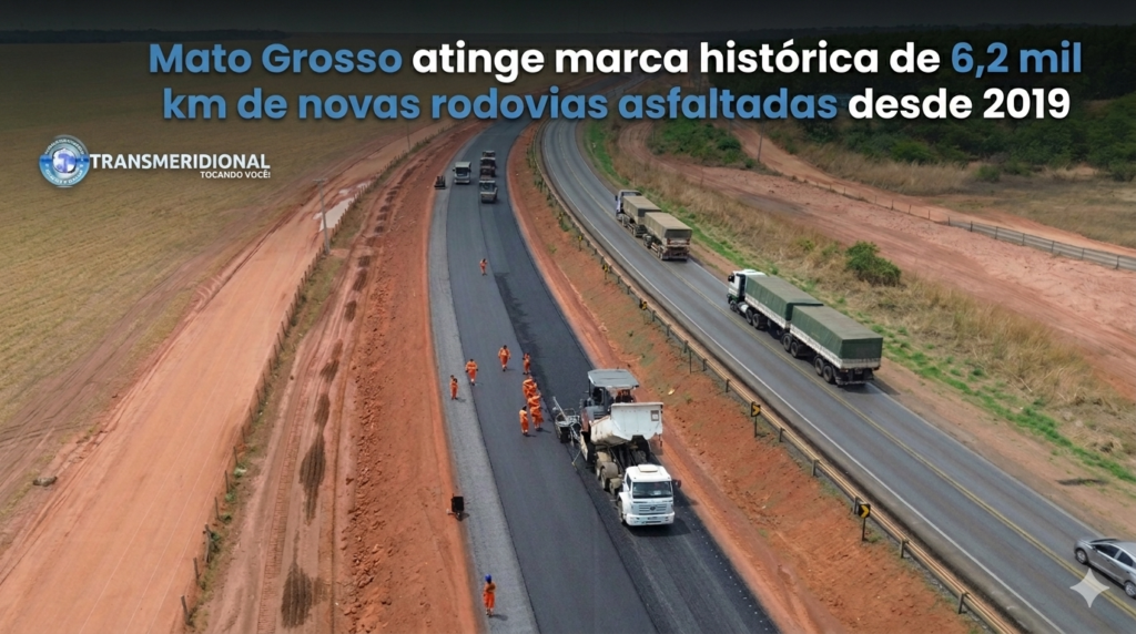 Mato Grosso atinge marca histórica de 6,2 mil km de novas rodovias asfaltadas desde 2019