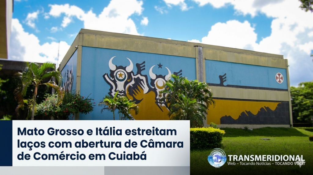 Mato Grosso e Itália estreitam laços com abertura de Câmara de Comércio em Cuiabá