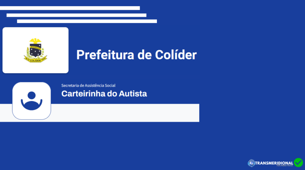 Fundo azul, slogan e brasão da prefeitura de Colíder, ícone da secretária de assistência social e Carteirinha do Autista.