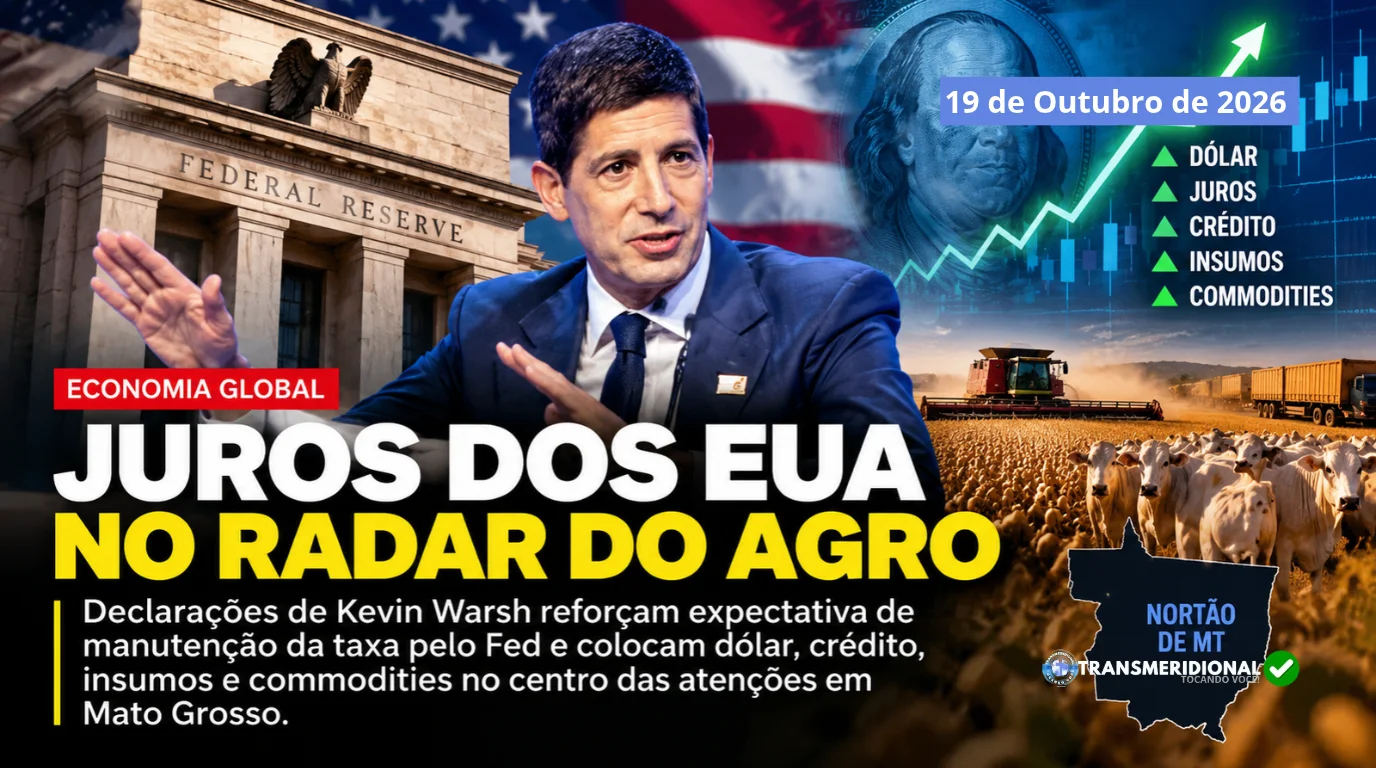 Juros dos Estados Unidos entram no radar do agroneg&oacute;cio e podem afetar cr&eacute;dito, d&oacute;lar e custos no Nort&atilde;o de MT