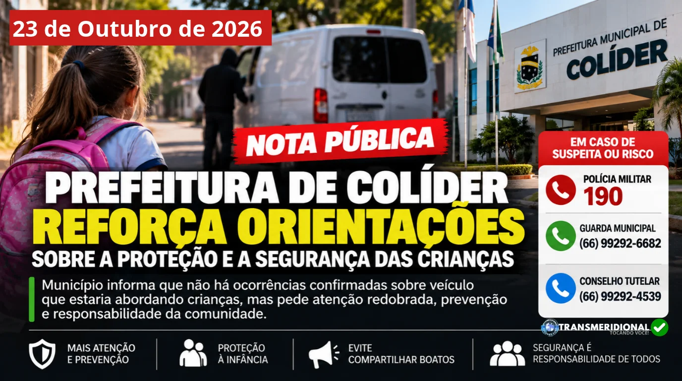 Card informativo com a data de 23 de Outubro de 2026 e o título 'NOTA PÚBLICA: PREFEITURA DE COLÍDER REFORÇA ORIENTAÇÕES SOBRE A PROTEÇÃO E A SEGURANÇA DAS CRIANÇAS'. Do lado esquerdo, vê-se uma criança com mochila escolar em primeiro plano e uma van branca ao fundo. Do lado direito, destaca-se o prédio da Prefeitura Municipal de Colíder e um painel com telefones úteis de emergência (Polícia Militar 190, Guarda Municipal e Conselho Tutelar), acompanhado do selo da TransMeridional e ícones sobre atenção, prevenção e combate a boatos.