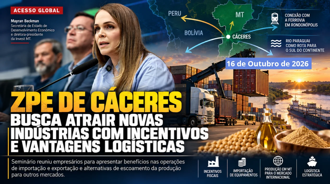 ZPE de C&aacute;ceres mira novas ind&uacute;strias e amplia disputa por investimentos em Mato Grosso